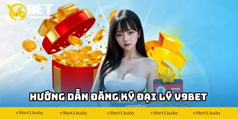 Bật mí quy trình đăng ký làm Đại lý V9BET đơn giản
