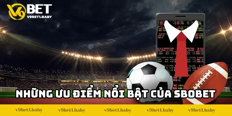 Cá cược SBOBET: Khám phá các thế mạnh nổi bật