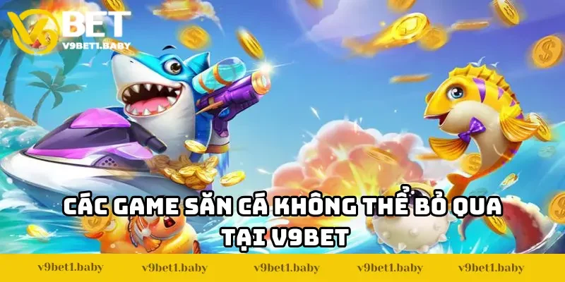 Các game săn cá không thể bỏ qua tại nền tảng