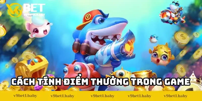 Cách tính điểm trong game bắn cá rùa xanh