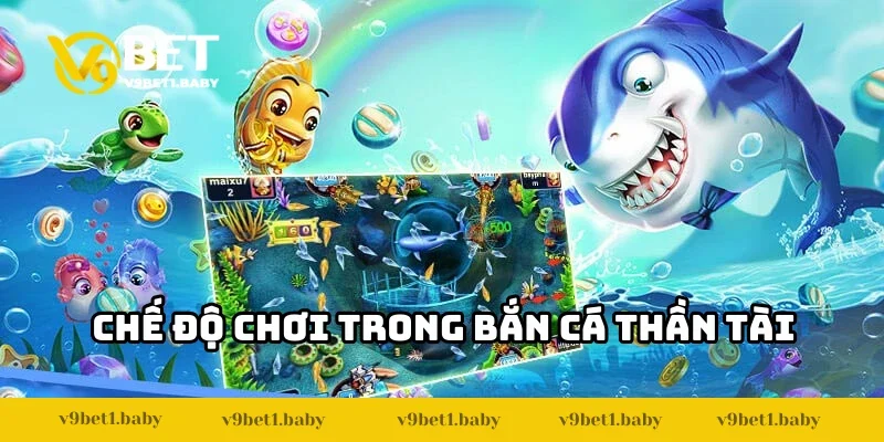 Chế độ chơi hấp dẫn trong game Bắn Cá Thần Tài
