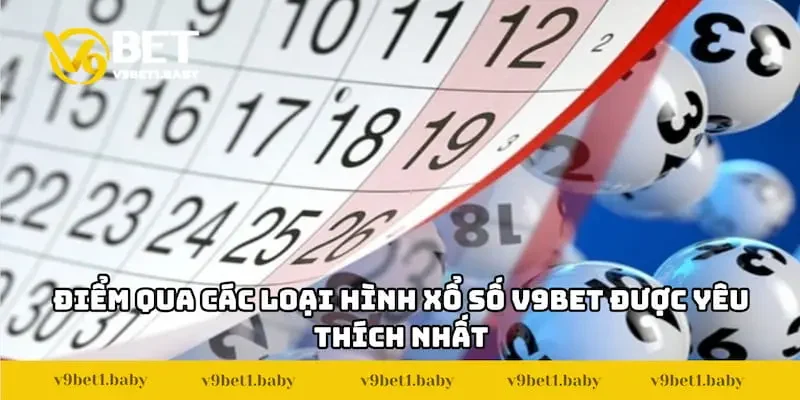 Điểm qua các loại hình xổ số V9BET được yêu thích nhất