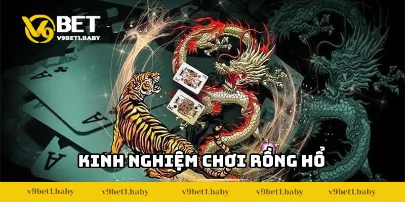 Kinh nghiệm chơi Rồng Hổ thắng lớn mỗi ngày