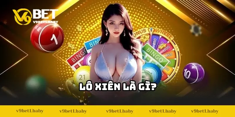 Lô xiên là gì? 