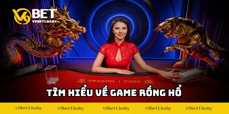 Tìm hiểu về Rồng Hổ